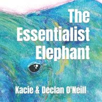 The Essentialist Elephant B0B6KH3D86 Book Cover