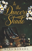 In The Dancer's Shade: A Novella 3947722052 Book Cover