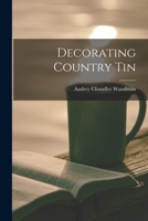 Decorating Country Tin 1015287794 Book Cover