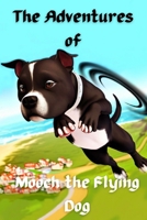 The Adventures of Mooch the Flying Dog B0C47WS1D6 Book Cover
