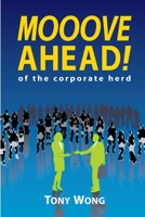 Mooove Ahead of the corporate herd 1300263865 Book Cover