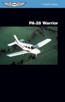 Pa-28 Warrior (A Pilot's Guide) 1560272147 Book Cover