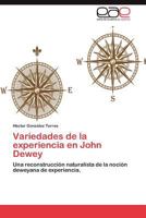 Variedades de La Experiencia En John Dewey 3659019275 Book Cover