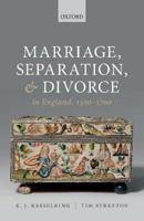 Marriage, Separation, and Divorce in England, 1500-1700 0192849956 Book Cover