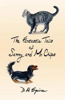 The Fantastic Tails of Sammy and Mr. Chips 099667893X Book Cover