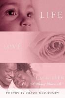 Life, Love, Laughter: A Witness of Christ in Me 1425974341 Book Cover