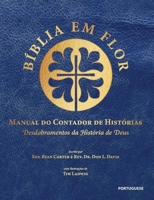 Bible Blossom Storyteller's Handbook, Portuguese 1629320757 Book Cover