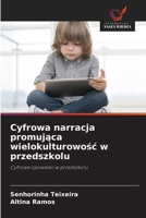 Cyfrowa narracja promująca wielokulturowośc w przedszkolu 620908169X Book Cover