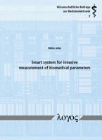 Smart System for Invasive Measurement of Biomedical Parameters 3832545360 Book Cover