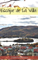 Escape de la Villa: Decisi�n 1775317404 Book Cover