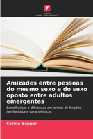 Amizades entre pessoas do mesmo sexo e do sexo oposto entre adultos emergentes (Portuguese Edition) 6209603106 Book Cover