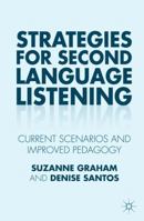 Strategies for Second Language Listening: Current Scenarios and Improved Pedagogy 1137410515 Book Cover