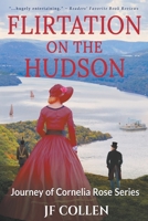 Flirtation on the Hudson (Cornelia Rose, #1) 1622536355 Book Cover