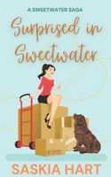 Surprised in Sweetwater: A small town later in life romance (Sweetwater Sagas) B0D79995RM Book Cover