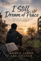 I Still Dream of Peace: Memories of a Childhood that Refused to Disappear B0H26SV4T8 Book Cover