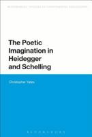 The Poetic Imagination in Heidegger and Schelling 147422296X Book Cover