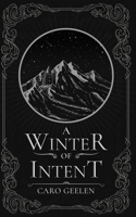 A Winter of Intent (The Song of the Towers) 1067069623 Book Cover