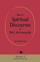 Notes on Spiritual Discourses of Shri Atmananda: Volume 2 0956309135 Book Cover