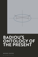 Badiou's Ontology of the Present 1350437840 Book Cover