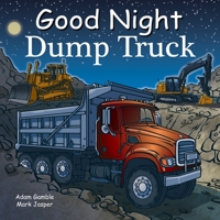 Good Night Dump Truck 1602191891 Book Cover