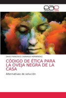 C�digo de �tica Aplicable a la "Oveja Negra" de la Casa B091GMQZT2 Book Cover