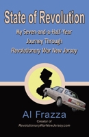 State of Revolution: My Seven-and-a-Half-Year Journey Through Revolutionary War New Jersey B09TD6R471 Book Cover