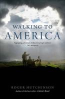 Walking to America: A Boyhood Dream 1841587834 Book Cover