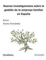 Nuevas Investigaciones Sobre La Gestion de La Empresa Familiar En Espana 8494023454 Book Cover