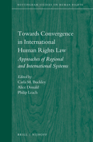 Towards Convergence in International Human Rights Law: Approaches of Regional and International Systems 9004284249 Book Cover