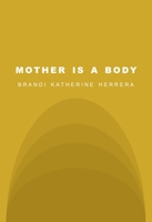 Mother Is a Body 1734456671 Book Cover