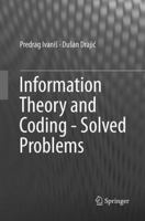 Information Theory and Coding - Solved Problems 3319841475 Book Cover