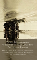 Digital Transformation: Understanding Business Goals, Risks, Processes, and Decisions 1805110616 Book Cover