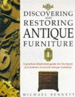 Discovering and Restoring Antique Furniture: A Practical Illustrated Guide for the Buyer and Restorer of Period Antique Furniture 030434740X Book Cover