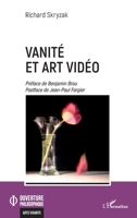 Vanité et art vidéo (Ouverture Philosophique) (French Edition) 2336432609 Book Cover
