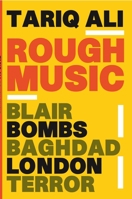 Rough Music: Blair Bombs Baghdad London Terror 1844675459 Book Cover