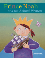 Prince Noah and the School Pirates 0874867657 Book Cover