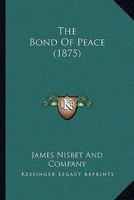 The Bond Of Peace 1165784327 Book Cover