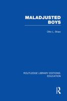Maladjusted Boys 0415753155 Book Cover