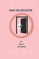 Daisy The Dog Sitter B0BPPSXXHH Book Cover