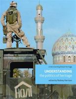 Understanding the Politics of Heritage 0719081521 Book Cover