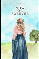 Now or Forever B0CMZNDKTW Book Cover