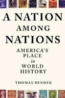 A Nation Among Nations: America's Place in World History 0809072351 Book Cover