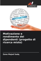 Motivazione e rendimento dei dipendenti (progetto di ricerca misto) (Italian Edition) 6207814932 Book Cover