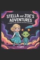Stellar and Zoe’s Adventures: A Journey of Hope, Innovation, and Cosmic Compassion B0FLWJ7PVK Book Cover