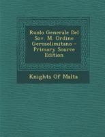 Ruolo Generale Del Sov. M. Ordine Gerosolimitano... 1287393365 Book Cover