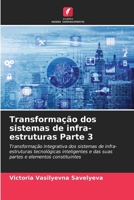 Transformação dos sistemas de infra-estruturas Parte 3 (Portuguese Edition) 6207756819 Book Cover
