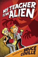 My Teacher Is an Alien 1416903348 Book Cover