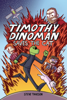 Timothy Dinoman Saves the Cat: Book 1 1728463092 Book Cover