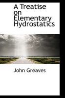 Treatise on Elementary Hydrostatics 3744696537 Book Cover