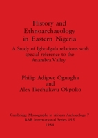 History and Ethnoarchaeology in Eastern Nigeria (BAR international series) 0860542491 Book Cover
